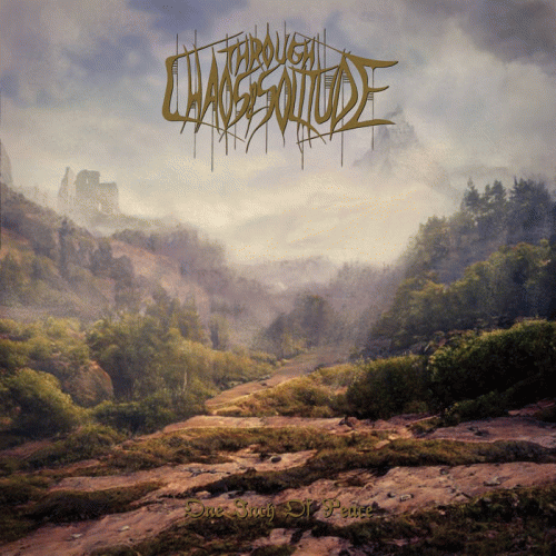 Through Chaos And Solitude : One Inch of Peace